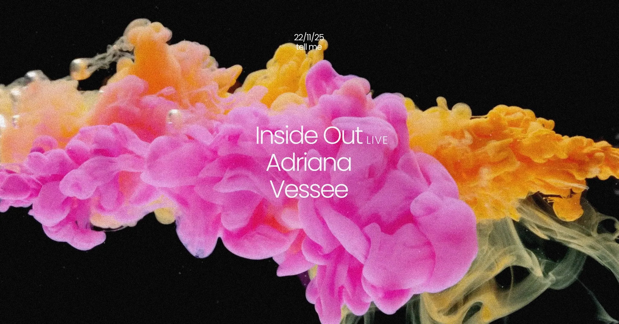 Inside Out | Adriana | Vessee @ Tell Me